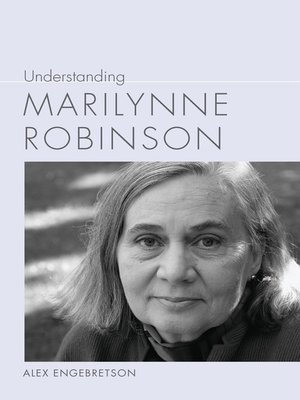 cover image of Understanding Marilynne Robinson